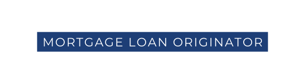 MORTGAGE Loan Originator